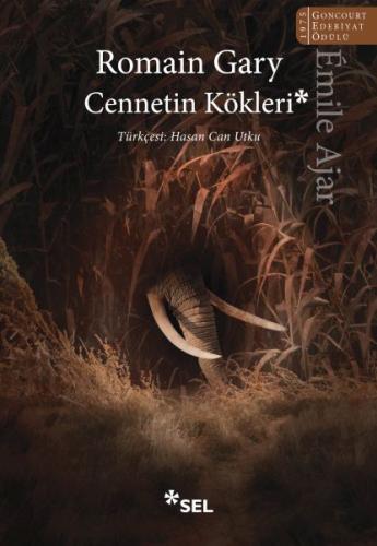 Cennetin Kökleri - Romain Gary - Sel Yayınları