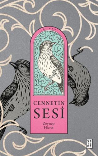 Cennetin Sesi - Zeynep Hicret - Ketebe Yayınları