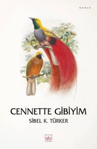 Cennette Gibiyim - Sibel K. Türker - İthaki Yayınları