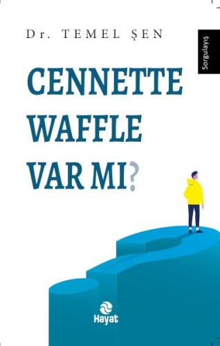 Cennette Waffle Var mı? - Dr. Temel Şen - Hayat Yayınları