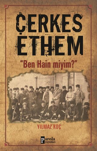 Çerkes Ethem - Yılmaz Koç - Parola Yayınları