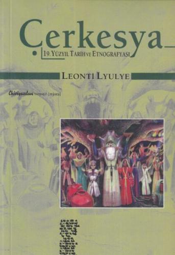 Çerkesya - Leonti Lyulye - Chiviyazıları Yayınevi