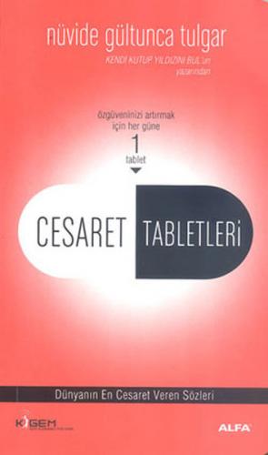 Cesaret Tabletleri - Nüvide Gültunca Tulgar - Alfa Yayınları