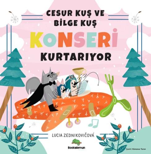 Cesur Kuş ve Bilge Kuş Konseri Kurtarıyor - Lucia Zednikovicova - Book