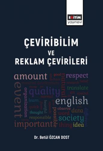 Çeviribilim Ve Reklam Çevirileri - Dr. Betül Özcan Dost - Eğitim Yayın