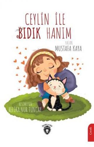 Ceylin İle Bıdık Hanım - Mustafa Kaya - Dorlion Yayınları