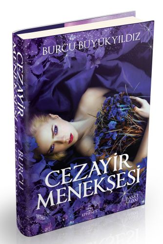 Cezayir Menekşesi (Ciltli) - Burcu Büyükyıldız - Ephesus Yayınları