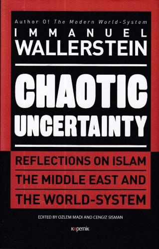 Chaotic Uncertainty (Ciltli) - Immanuel Wallerstein - Kopernik Kitap