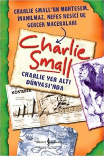 Charlie Small - Charlie Yer Altı Dünyası'nda - Charlie Small - İş Bank