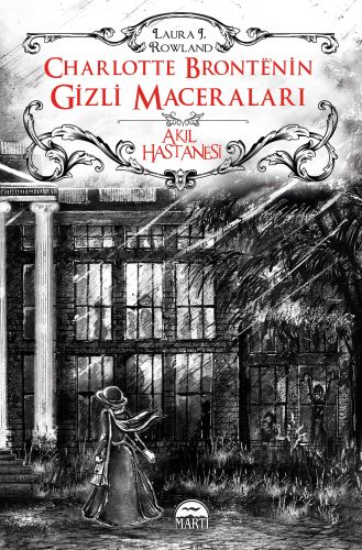 Charlotte Bronte'nin Gizli Maceraları: Akıl Hastanesi (Ciltli) - Laura