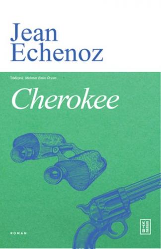 Cherokee - Jean Echenoz - Ketebe Yayınları