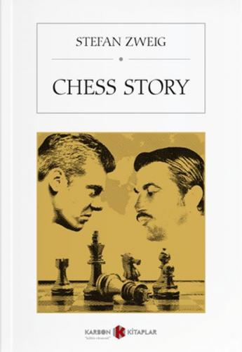 Chess Story - Stefan Zweig - Karbon Kitaplar