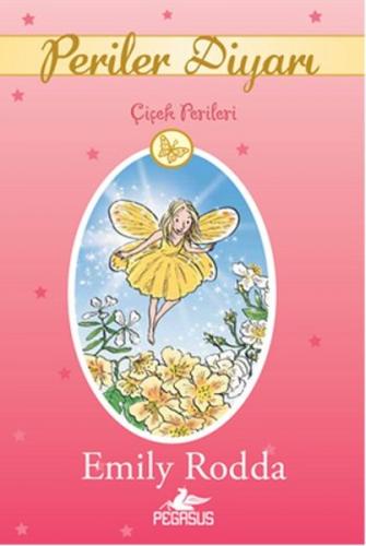 Periler Diyarı 2 - Çiçek Perileri - Emily Rodda - Pegasus Yayınları