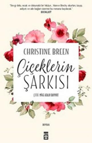 Çiçeklerin Şarkısı - Christine Breen - Timaş Yayınları