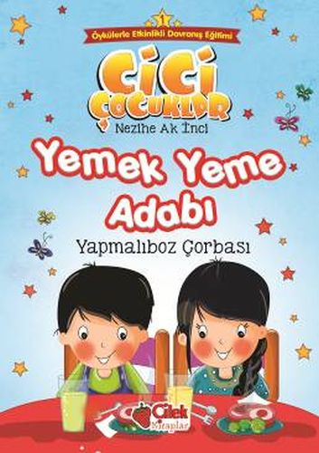 Yemek Yeme Adabı - Yapmalıboz Çorbası - Nezihe Ak İnci - Çilek Kitapla