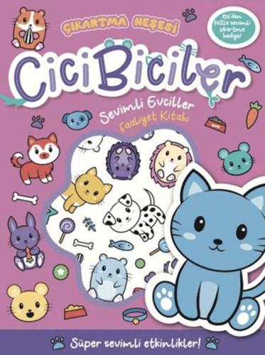 Cicibiciler Sevimli Evciller Faaliyet Kitabı - Kit Elliot - Beta Kids