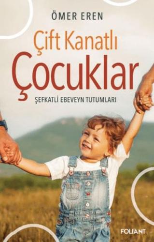 Çift Kanatlı Çocuklar - Ömer Eren - Foliant Yayınları