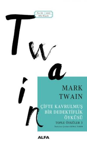 Çifte Kavrulmuş Bir Dedektiflik Öyküsü - Mark Twain - Alfa Yayınları