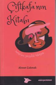 Çiftkafa'nın Kitabı - Ahmet Çakmak - Alakarga Sanat Yayınları