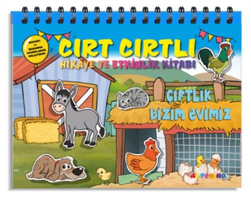 Çiftlik Bizim Evimiz - Cırt Cırtlı Hikaye ve Aktivite Kitap Serisi - Ş