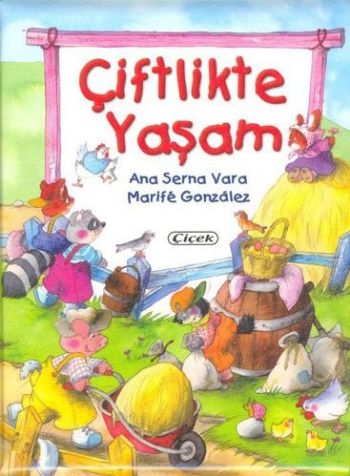 Çiftlikte Yaşam (Ciltli) - Ana Serna Vara - Çiçek Yayıncılık