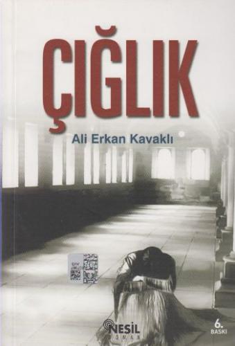 Çığlık - Ali Erkan Kavaklı - Nesil Yayınları