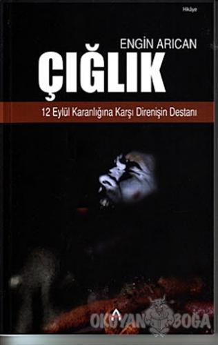 Çığlık - Engin Arıcan - Kavim Yayıncılık