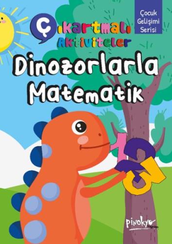 Çıkartmalı Aktiviteler Dinozorlarla Matematik - Buçe Dayı - Pinokyo Ya