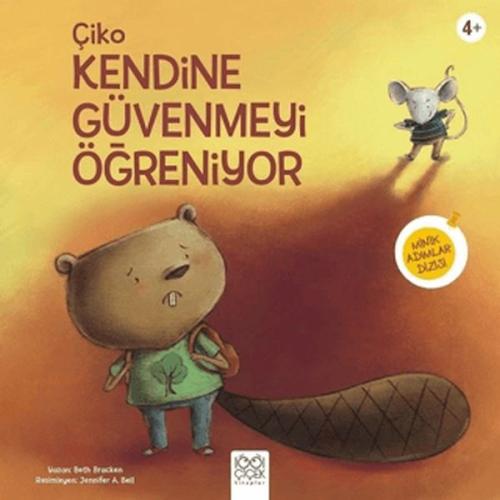 Çiko Kendine Güvenmeyi Öğreniyor - Beth Bracken - 1001 Çiçek Kitaplar