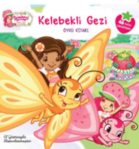 Çilek Kız - Kelebekli Gezi Öykü Kitabı - Amy Ackselsberg - Doğan Egmon