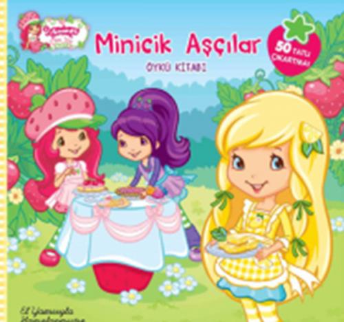 Strawberry Shortcake Çilek Kız Minicik Aşçılar(El Yazısı İle) - Lauren