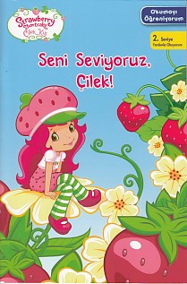 Çilek Kız - Seni Seviyoruz Çilek! - Kolektif - Doğan Egmont Yayıncılık