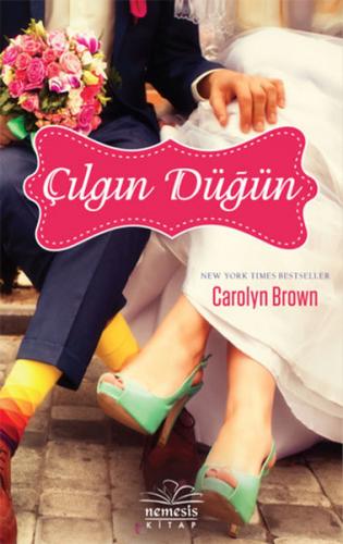 Çılgın Düğün - Carolyn Brown - Nemesis Kitap - Kampanya