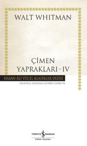 Çimen Yaprakları - IV - Hasan Ali Yücel Klasikleri (Ciltli) - Walt Whı