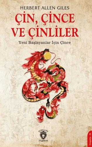 Çin, Çince ve Çinliler - Yeni Başlayanlar İçin Çince - Herbert Allen G