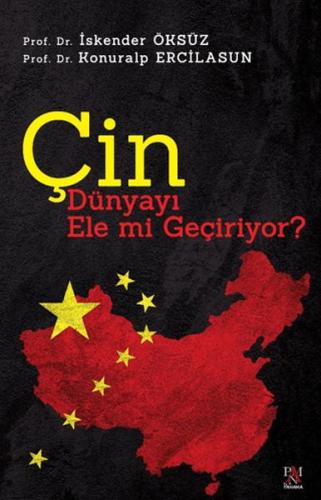 Çin Dünyayı Ele mi Geçiriyor? - İskender Öksüz - Panama Yayıncılık