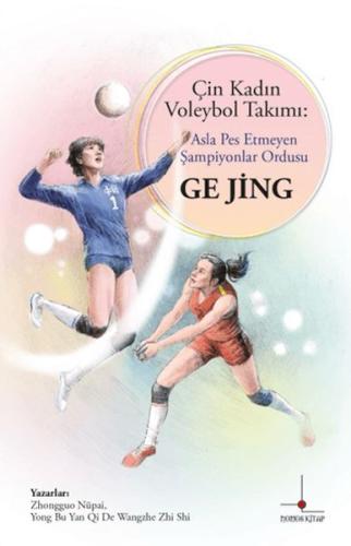 Çin Kadın Voleybol Takımı: Asla Pes Etmeyen Şampiyonlar Ordusu - Zhong