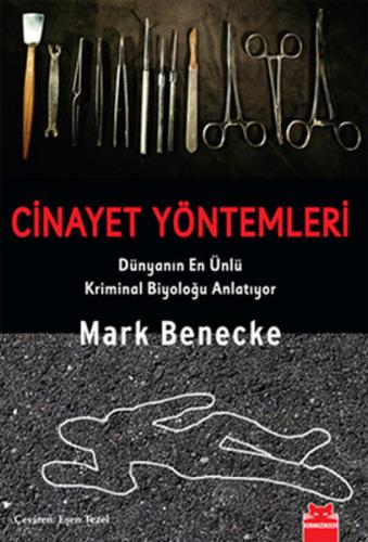 Cinayet Yöntemleri - Mark Benecke - Kırmızı Kedi Yayınevi