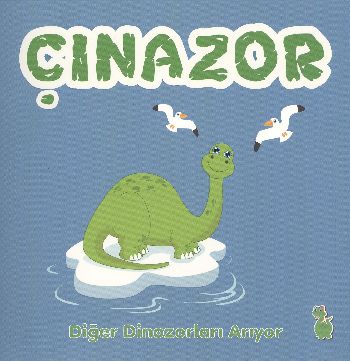 Çınazor - Diğer Dinozorları Arıyor - Gönül Simpson - Yeşil Dinozor