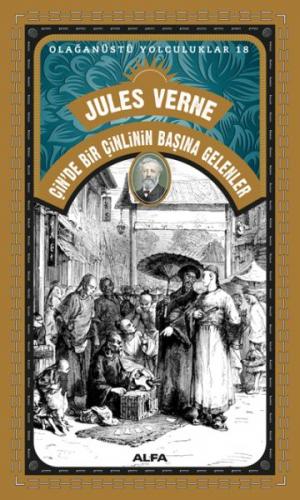 Çin'de Bir Çinlinin Başına Gelenler - Jules Verne - Alfa Yayınları