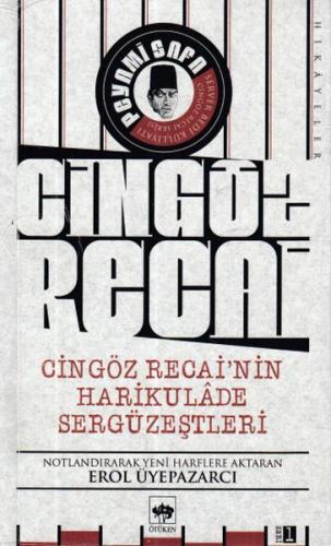 Cingöz Recai'nin Harikulade Sergüzeştleri - Peyami Safa - Ötüken Neşri