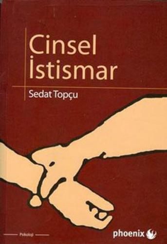 Cinsel İstismar - Sedat Topçu - Phoenix Yayınevi