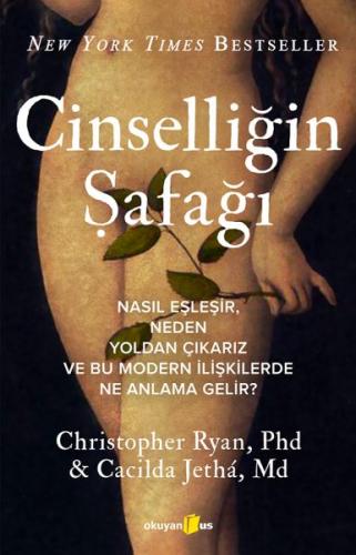 Cinselliğin Şafağı - Christopher Ryan - Okuyan Us Yayınları