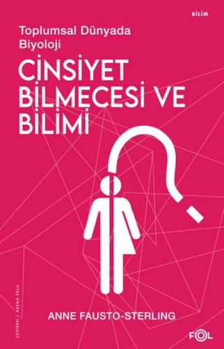 Cinsiyet Bilmecesi ve Bilimi - Anne Fausto-Sterling - Varlık Yayınları