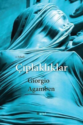 Çıplaklıklar - Giorgio Agamben - Alef Yayınevi