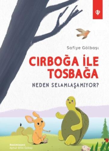 Cırboğa İle Tosbağa Neden Selamlaşamıyor ? - Safiye Gölbaşı - Türkiye 