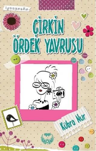 Çirkin Ördek Yavrusu - Kübra Nur - Agapi Yayınları