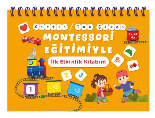 Cırtlı / Tak Çıkar Montessori Eğitimiyle İlk Etkinlik Kitabım - Sinem 