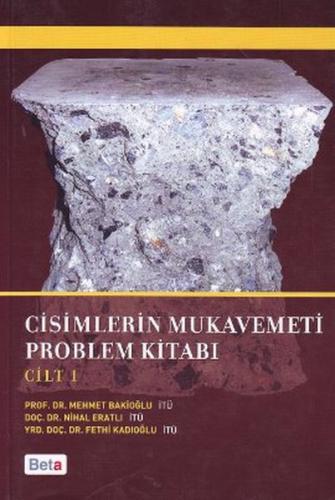 Cisimlerin Mukavemeti Problem Kitabı Cilt 1 - Mehmet Bakioğlu - Beta Y