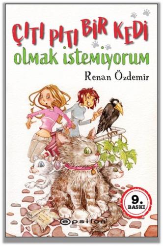 Çıtı Pıtı Bir Kedi Olmak İstemiyorum - Renan Özdemir - Epsilon Yayınev